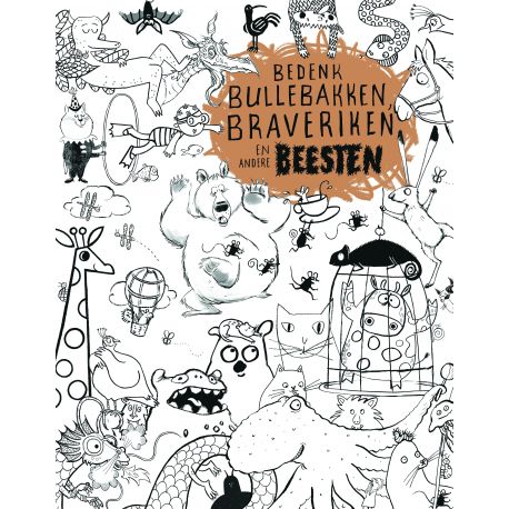 livre en néerlandais 'bedenk bullebakken braveriken en andere beesten' livre en néerlandais 'bedenk bullebakken braveriken en andere beesten'