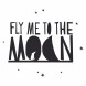 sticker 'Fly me to the moon'